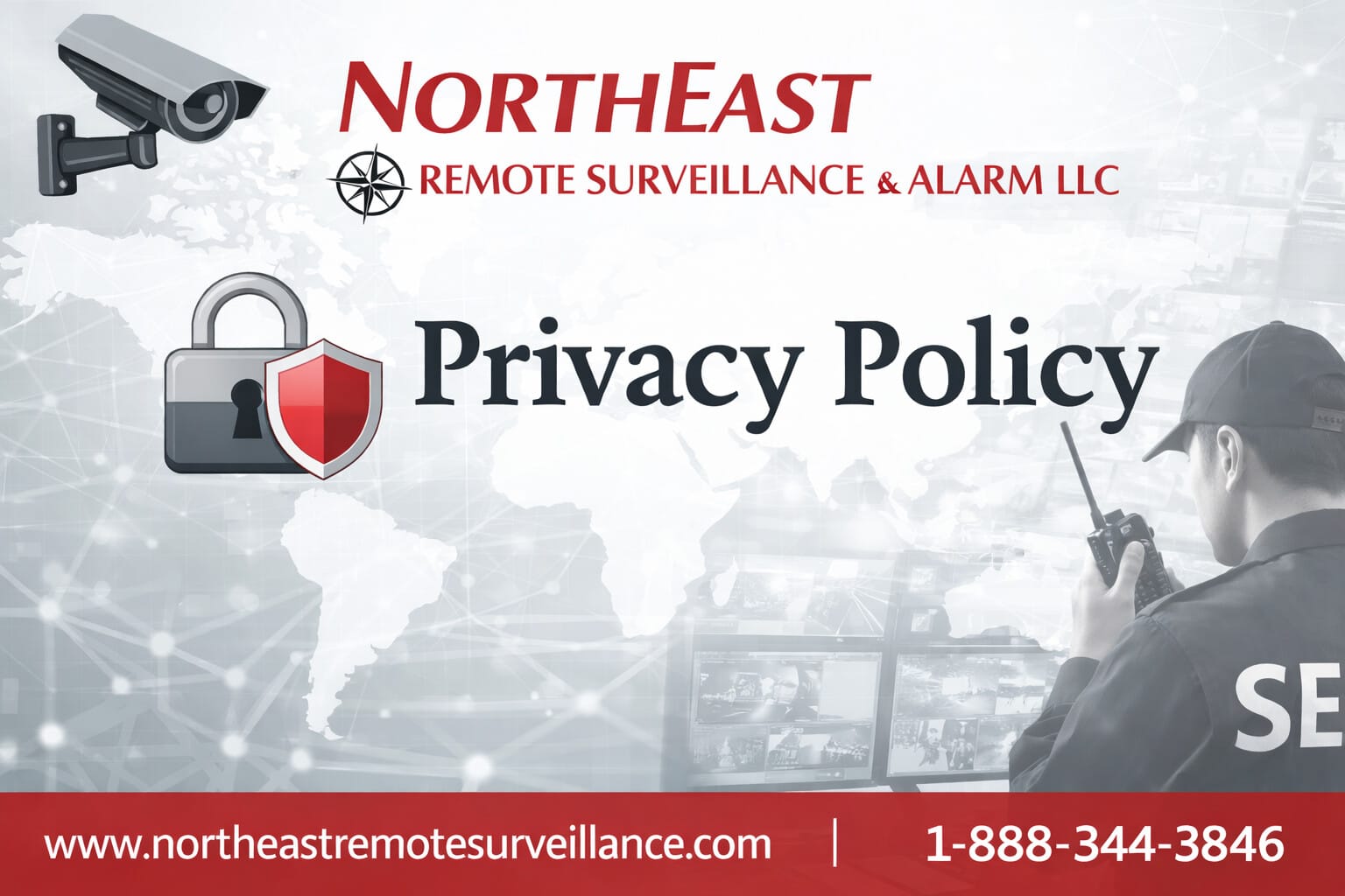 Privacy Policy header image for Northeast Remote Surveillance and Alarm, LLC featuring red and black logo, compass rose, security camera graphic, padlock shield icon, and contact number 1-888-344-3846.