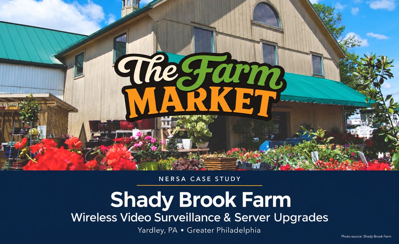 Shady Brook Farm in Yardley, Pennsylvania — wireless video surveillance and server upgrades case study